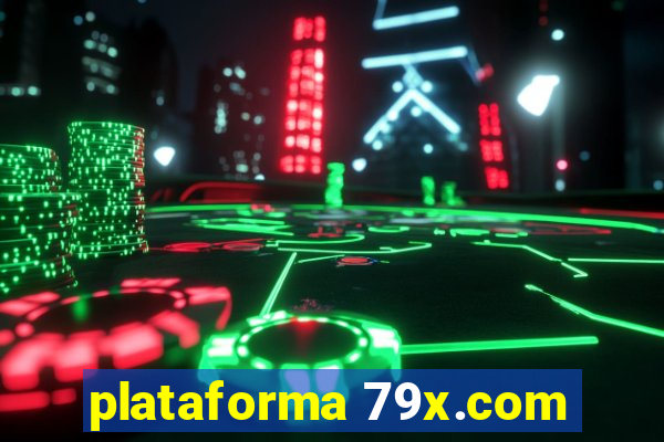 plataforma 79x.com